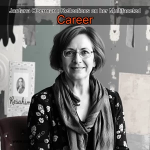 Artistic representation for Jordana Oberman : Reflections on her Multifaceted Career