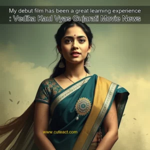 Artistic representation for My debut film has been a great learning experience : Vedika Kaul Vyas Gujarati Movie News