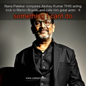 Artistic representation for Nana Patekar compares Akshay Kumar THIS acting trick to Marlon Brando and calls him great actor : It something I cant do