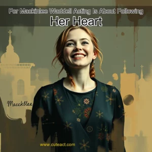 Artistic representation for For Mackinlee Waddell Acting Is About Following Her Heart