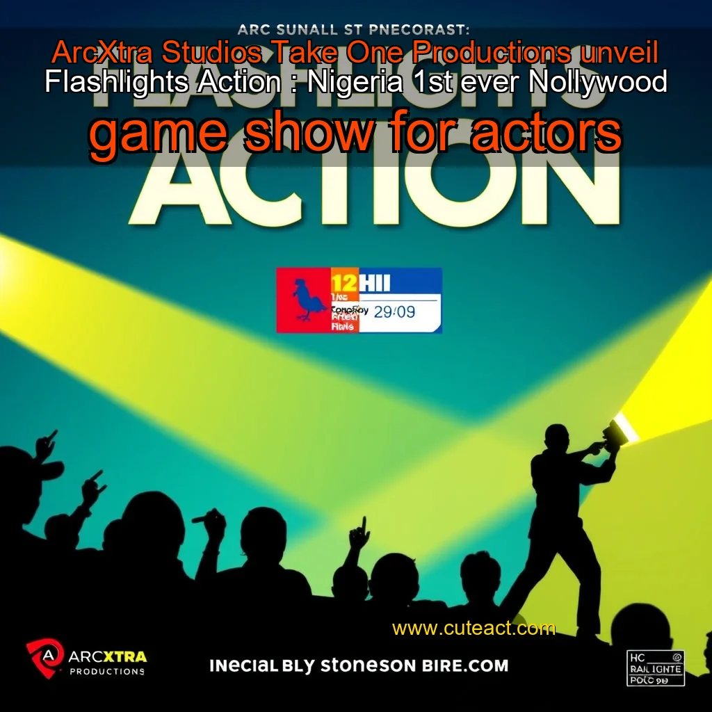 Artistic representation for ArcXtra Studios Take One Productions unveil Flashlights Action : Nigeria 1st ever Nollywood game show for actors