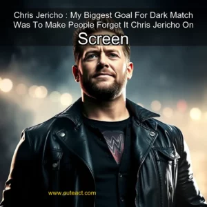 Artistic representation for Chris Jericho : My Biggest Goal For Dark Match Was To Make People Forget It Chris Jericho On Screen
