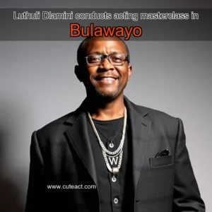 Artistic representation for Luthuli Dlamini conducts acting masterclass in Bulawayo