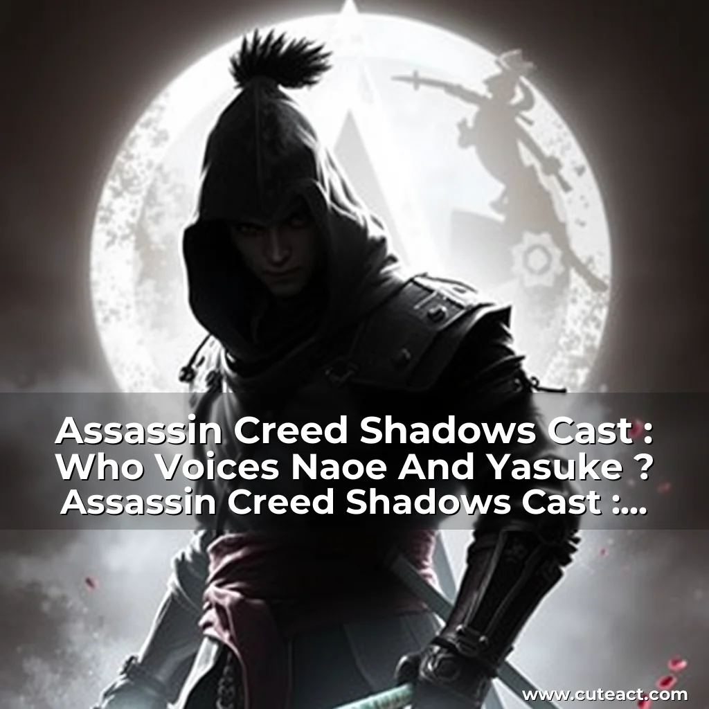 Artistic representation for Assassin Creed Shadows Cast : Who Voices Naoe And Yasuke ? Assassin Creed Shadows Cast : Who Voices Naoe And Yasuke?