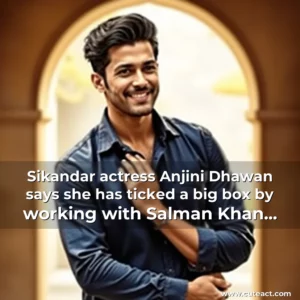 Artistic representation for Sikandar actress Anjini Dhawan says she has ticked a big box by working with Salman Khan reveals advice given by uncle Varun Dhawan