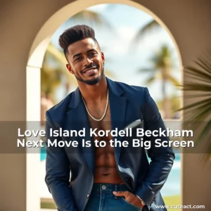 Artistic representation for Love Island Kordell Beckham Next Move Is to the Big Screen