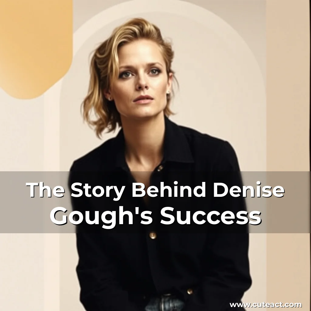 Artistic representation for The Story Behind Denise Gough's Success