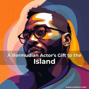 Artistic representation for A Bermudian Actor's Gift to the Island