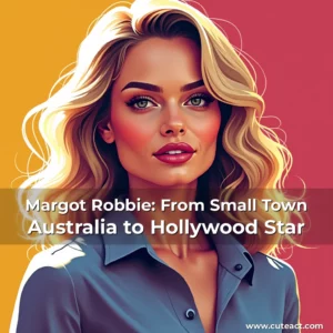 Artistic representation for Margot Robbie: From Small Town Australia to Hollywood Star